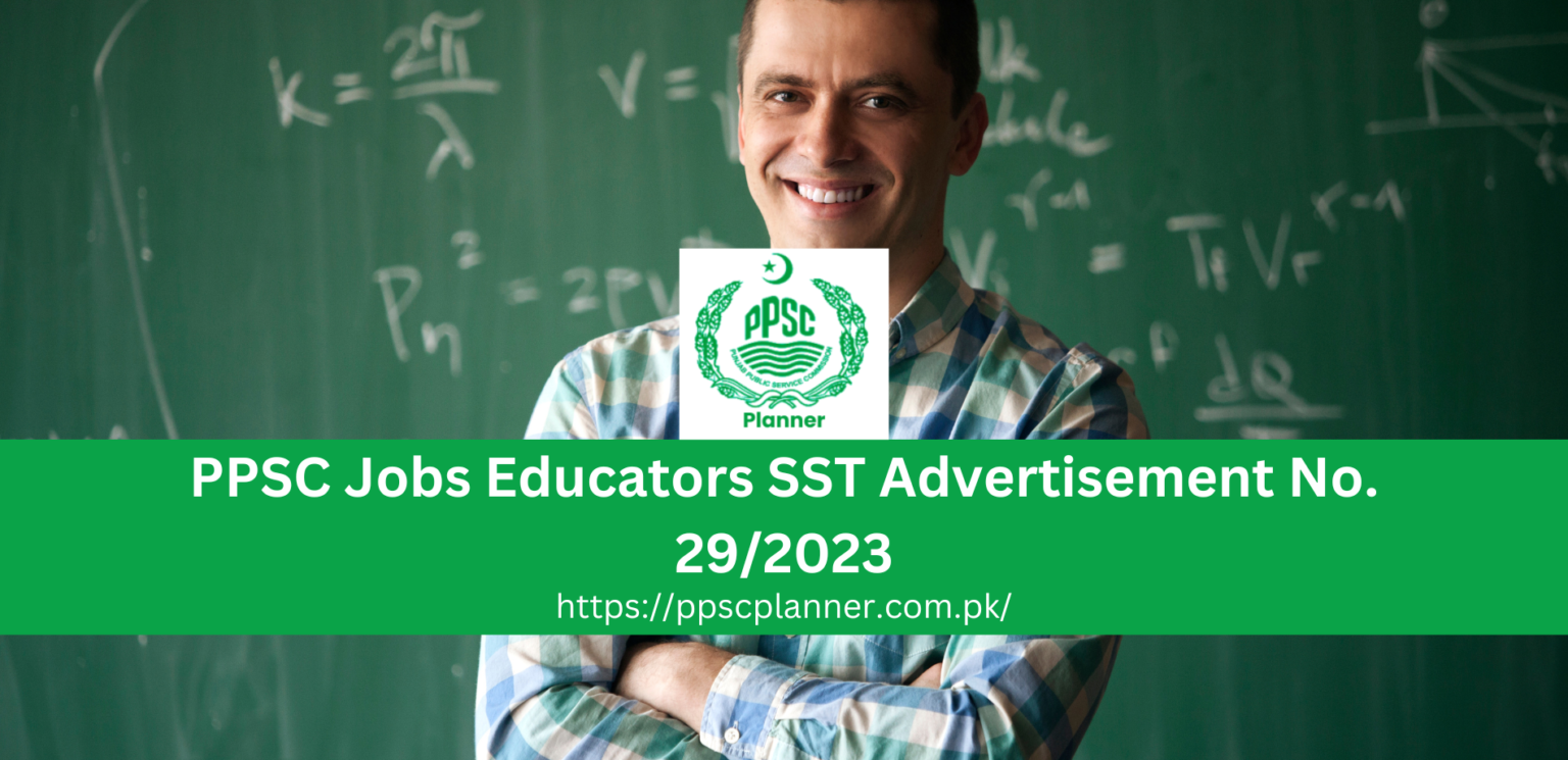 Latest PPSC Jobs Educators SST BS Advt Apply Now